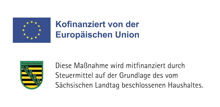 Kofinanziert von der Europäischen Union, mitfinanziert durch Steuermittel auf der Grundlage des vom Sächsischen Landtag beschlossenen Haushaltes.